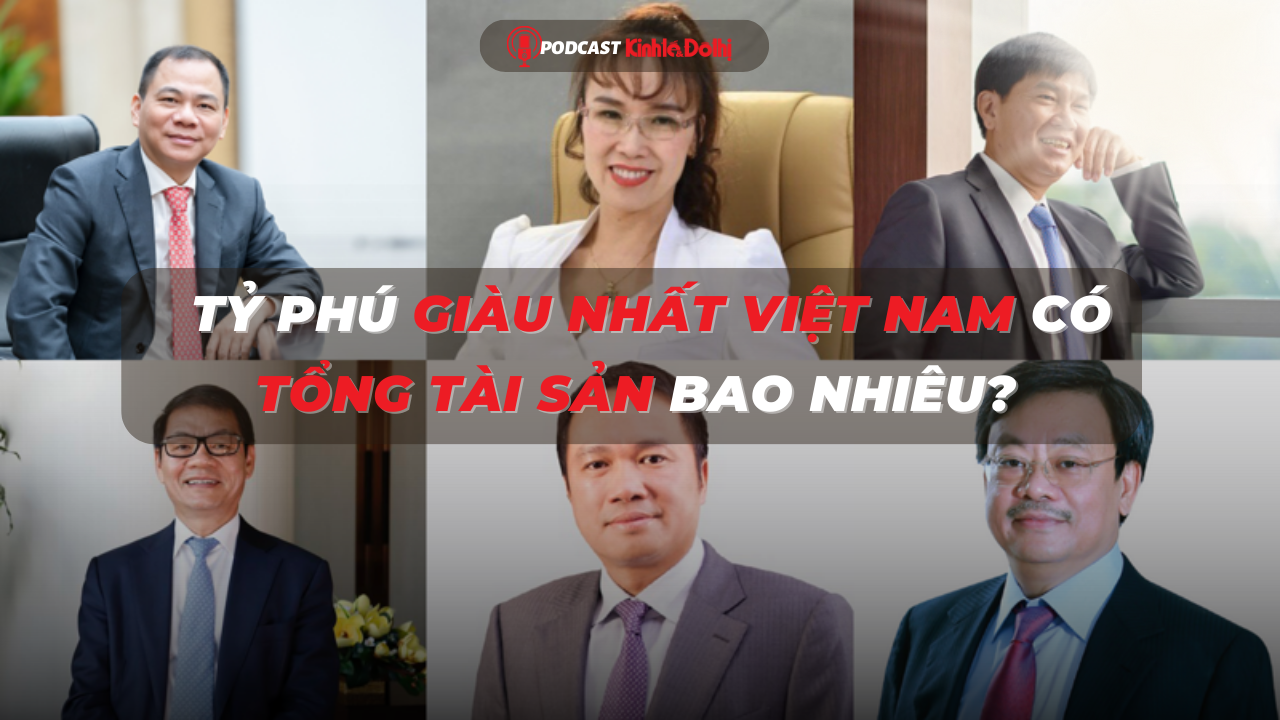 Tỷ phú giàu nhất Việt Nam có tổng tài sản bao nhiêu?