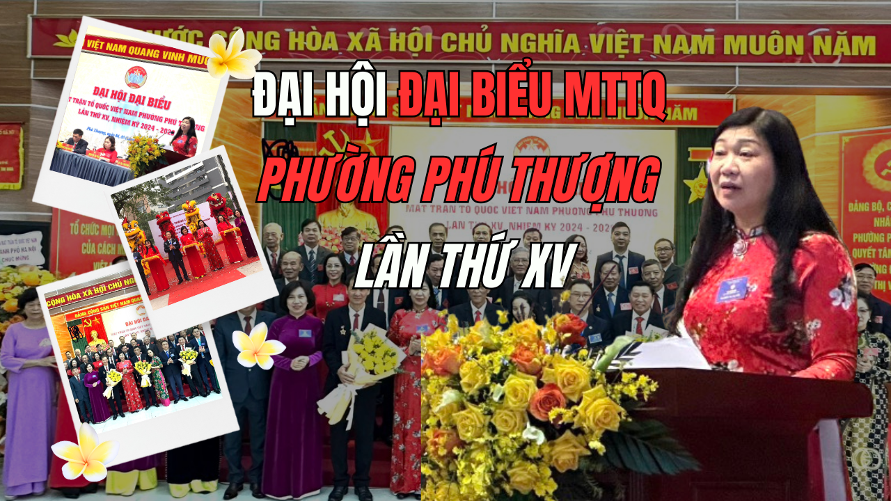 Hà Nội: Đại hội điểm MTTQ phường Phú Thượng nhiệm kỳ 2024 - 2029