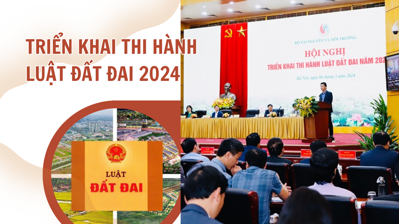 Triển khai thi hành Luật Đất đai năm 2024