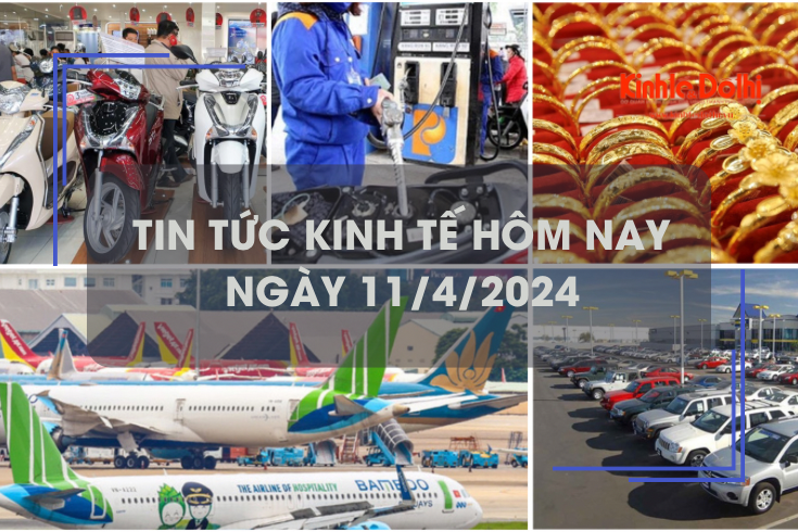 Tin tức kinh tế ngày 11/4/2024: yêu cầu tăng chuyến bay phục vụ dịp nghỉ lễ 30/4-1/5