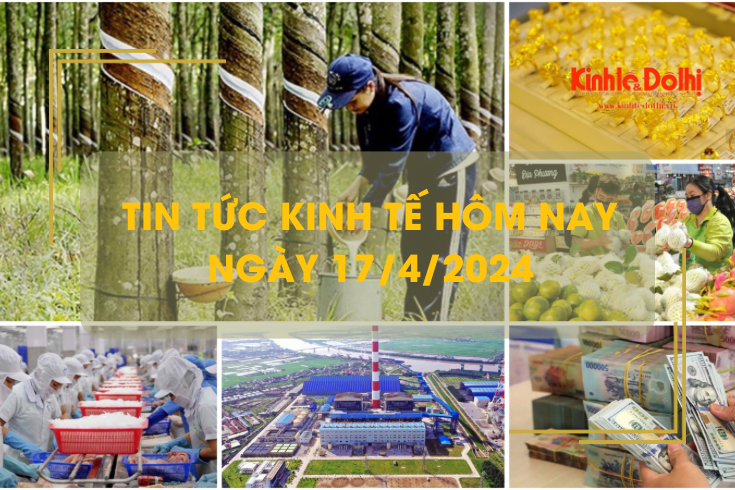 Tin tức kinh tế ngày 17/4/2024: giá vàng trong nước tăng giảm trái chiều