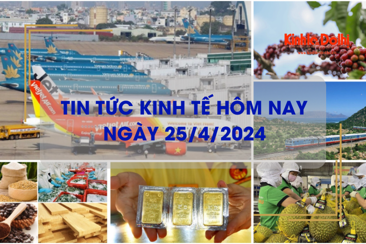 Tin tức kinh tế ngày 25/4/2024: đường sắt, hàng không cháy vé dịp nghỉ lễ 30/4 – 1/5