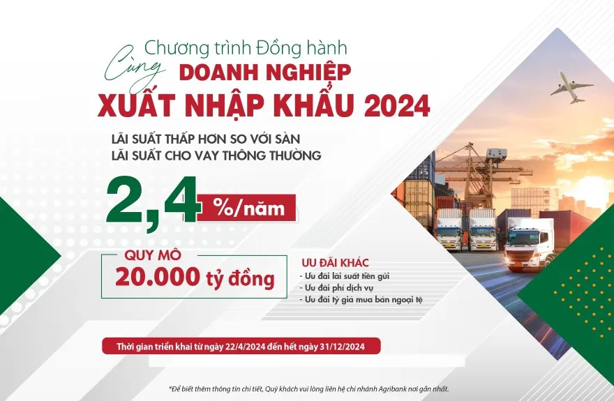 Agribank cung vốn ưu đãi dành cho doanh nghiệp xuất nhập khẩu