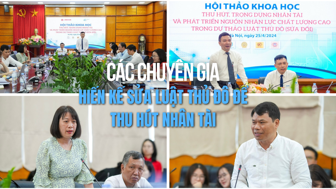 Sửa Luật Thủ đô để thu hút nhân tài, phát triển nhân lực chất lượng cao