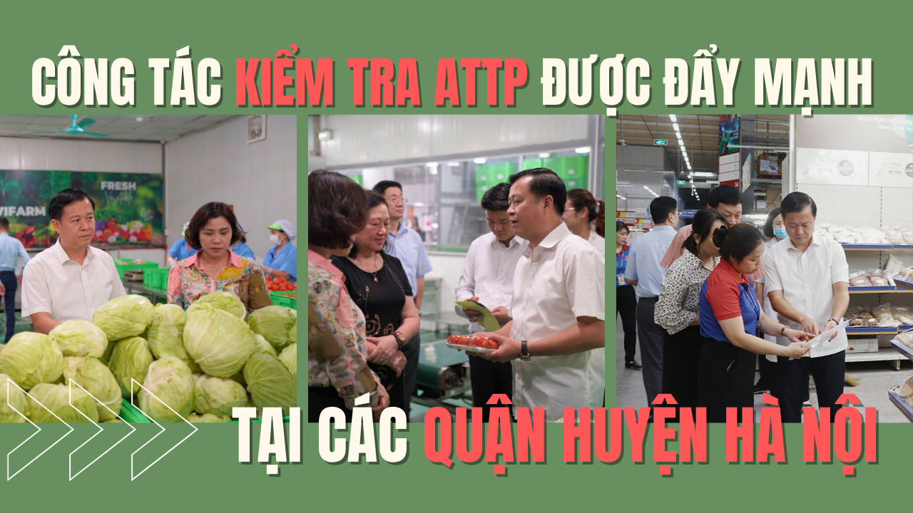 Hà Nội siết chặt công tác quản lý an toàn thực phẩm