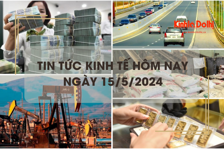 Tin tức kinh tế ngày 15/5/2024: giá dầu thế giới thấp nhất trong 9 tuần