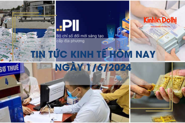 Tin tức kinh tế ngày 1/6/2024: Hà Nội dẫn đầu về chỉ số đổi mới sáng tạo