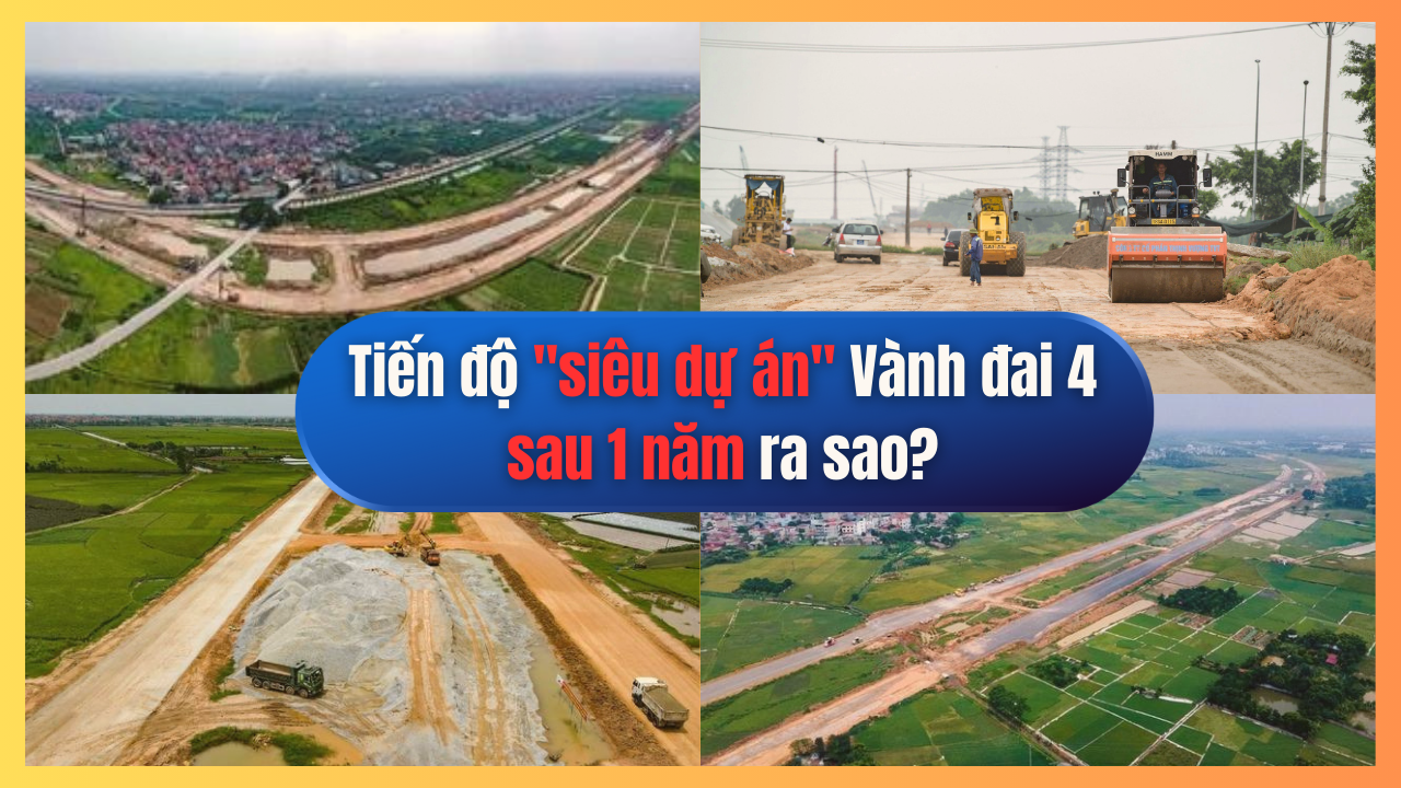 Tiến độ "siêu dự án" Vành đai 4 sau 1 năm ra sao?
