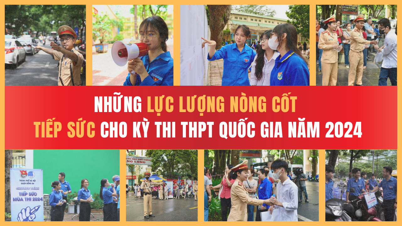 Xúc động những hình ảnh tiếp sức cho kỳ thi THPT Quốc gia năm 2024