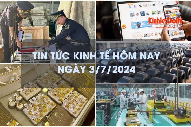 Tin tức kinh tế ngày 3/7/2024: thương mại điện tử tăng trưởng mạnh