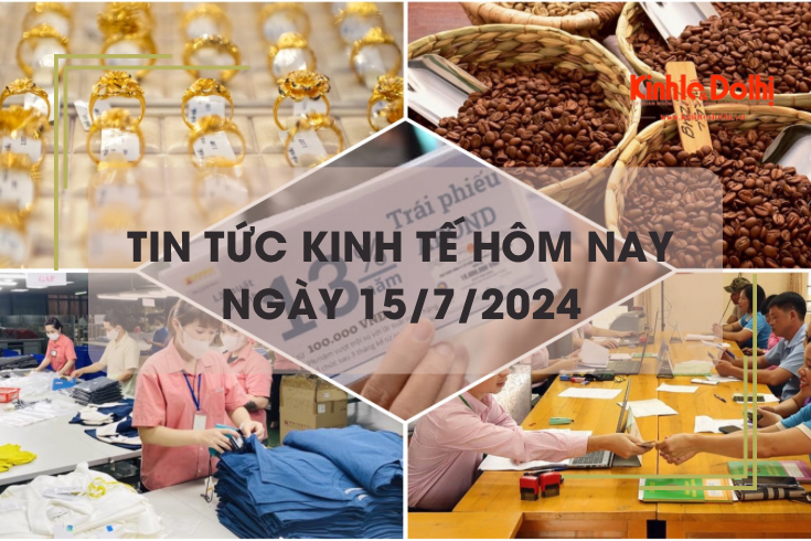 Tin tức kinh tế ngày 15/7/2024: giá cà phê lập đỉnh lịch sử mới