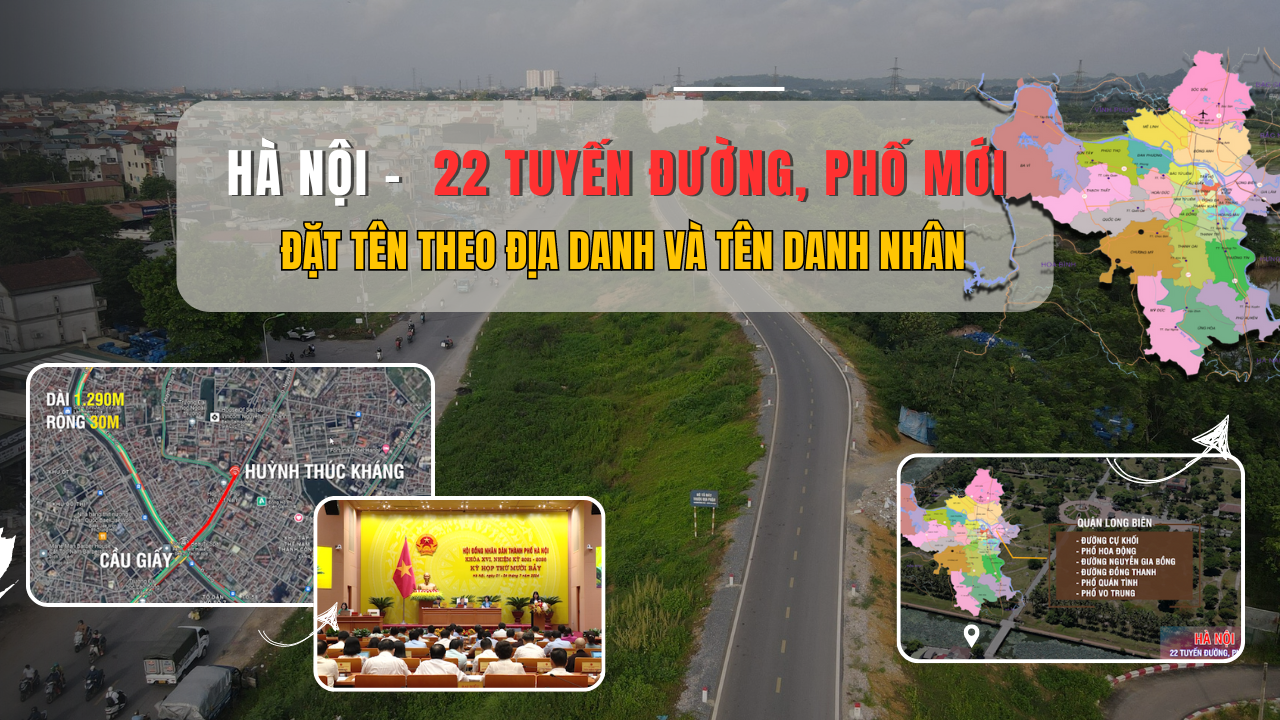 Hà Nội 22 tuyến đường, phố mới đặt tên theo địa danh và tên danh nhân