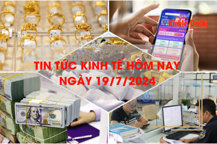 Tin tức kinh tế ngày 19/7/2024: gần 50 triệu người Việt mua sắm online