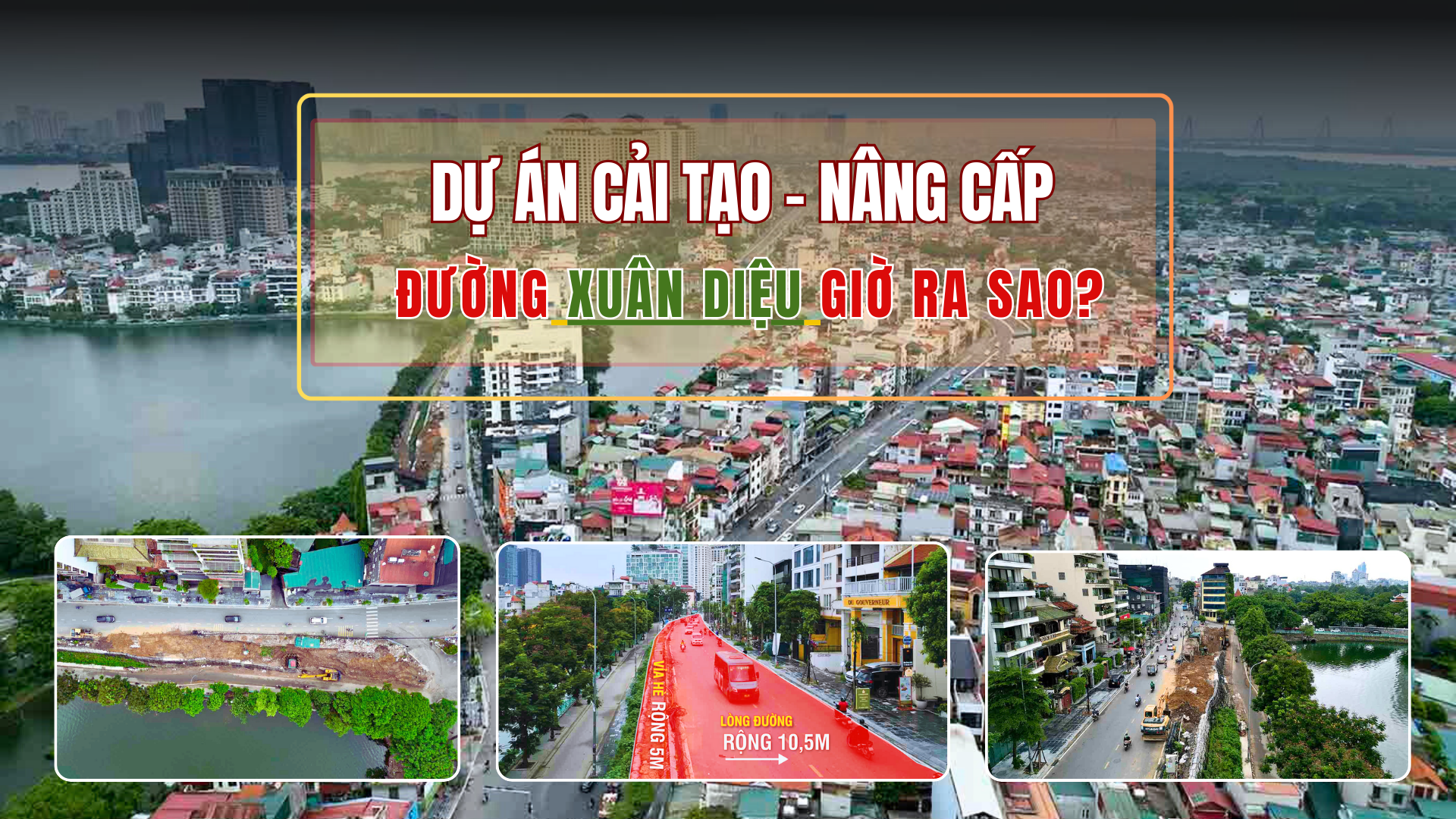 Hà Nội: Dự án cải tạo, nâng cấp đường Xuân Diệu giờ ra sao?