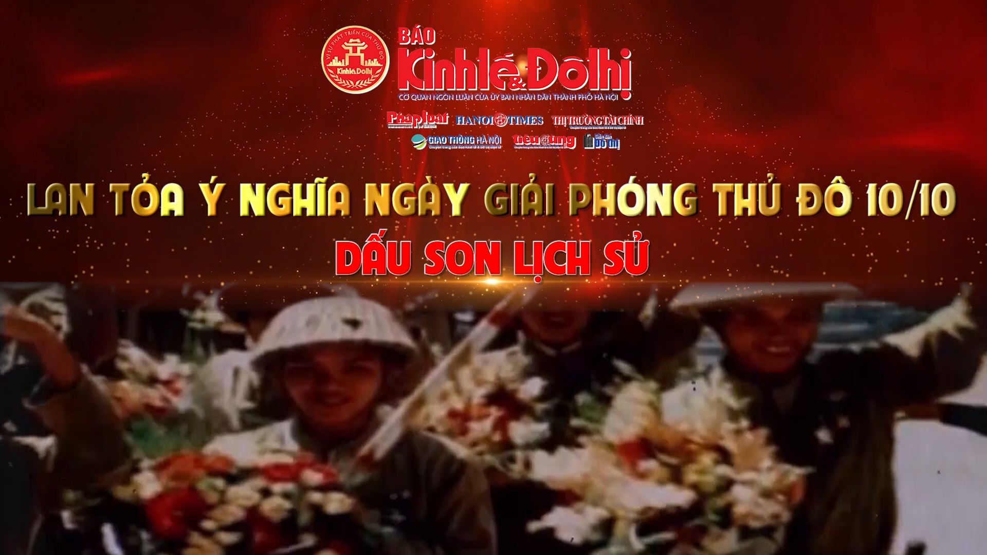 Báo Kinh tế&Đô thị - Lan tỏa ý nghĩa Ngày Giải phóng Thủ đô 10/10