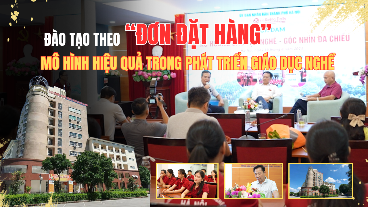 Đào tạo theo “đơn đặt hàng” - mô hình hiệu quả trong phát triển giáo dục nghề