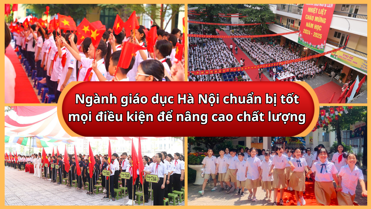 Ngành giáo dục Hà Nội chuẩn bị tốt mọi điều kiện để nâng cao chất lượng